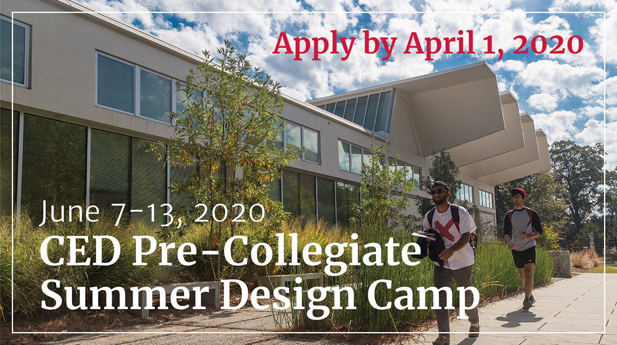 CED to Host Inaugural Pre-Collegiate Summer Design Camp June 7-13, 2020