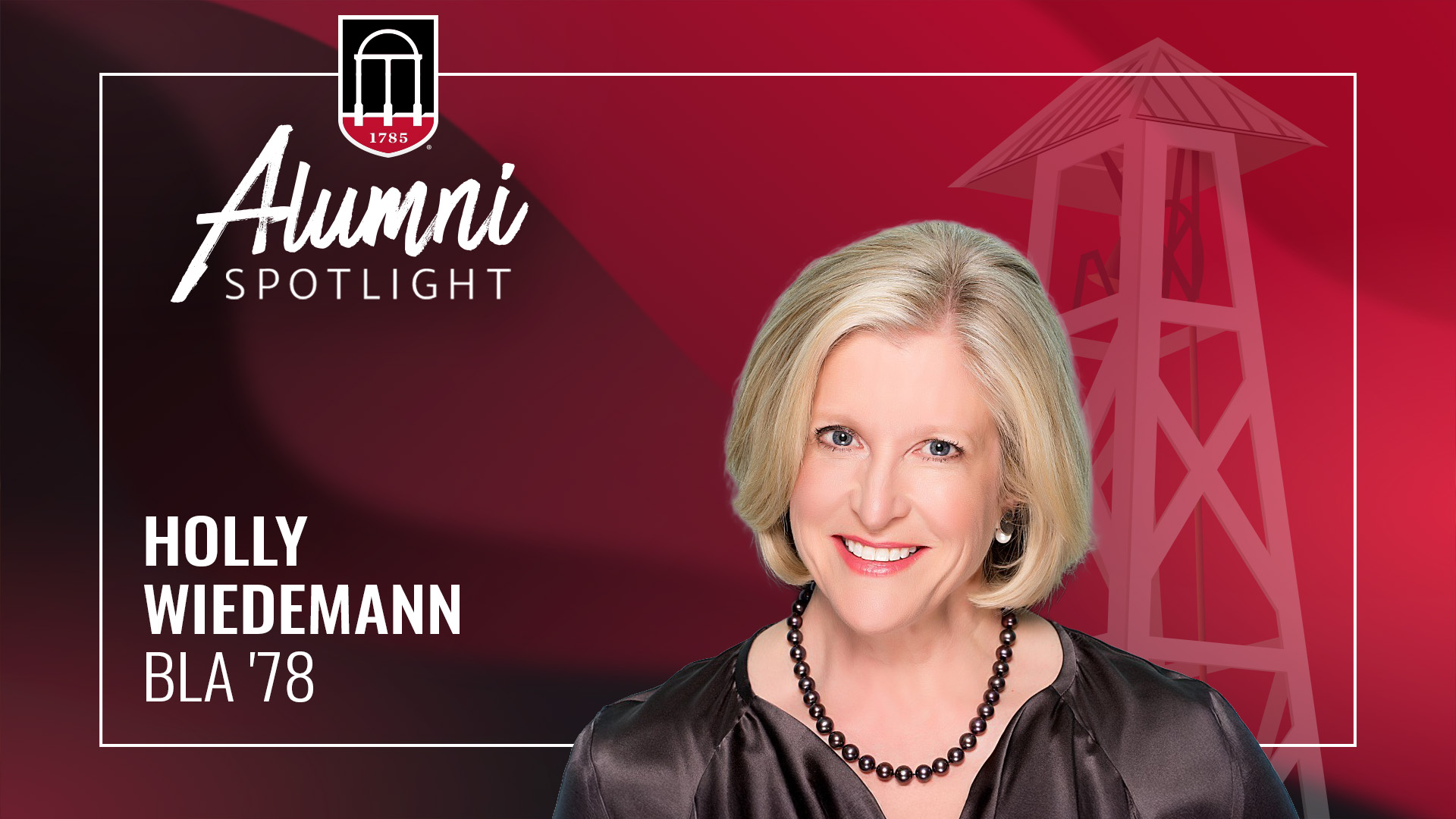 A headshot of a smiling blonde woman is on the right, with "Alumni SPOTLIGHT" and a UGA logo in the top left, and the text "HOLLY WIEDEMANN BLA '78" in the bottom left, all on a dark red background.